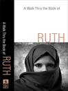 A Walk Thru the Book of Ruth (eBook): Loyalty and Love